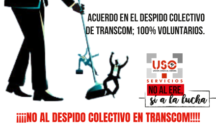 Acuerdo en el Despido Colectivo de Transcom; 100% voluntarios.