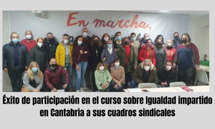 Éxito de participación en el curso sobre Igualdad impartido en Cantabria a sus cuadros sindicales