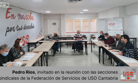 Pedro Ríos, invitado en la reunión con las secciones sindicales de la Federación de Servicios de USO Cantabria