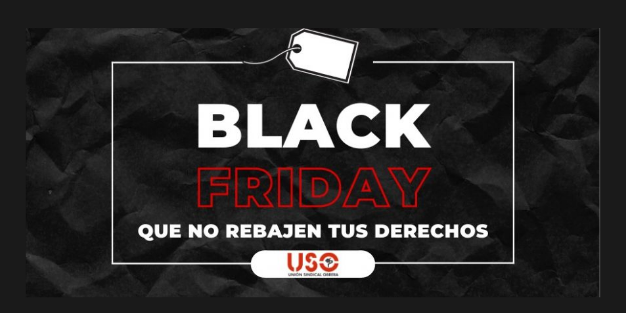 Que no te rebajen tus derechos; Black Friday