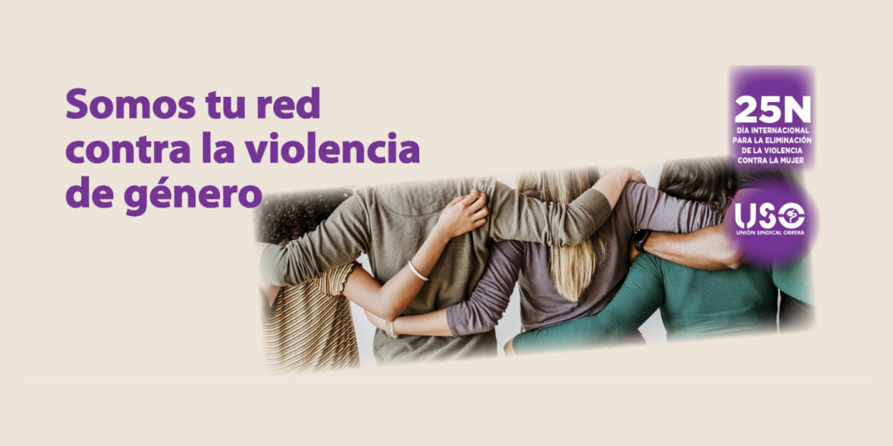 Campaña 25N: Somos tu Red contra la violencia de género.