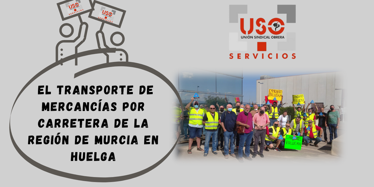 El transporte de mercancías por carretera de la Región de Murcia en huelga