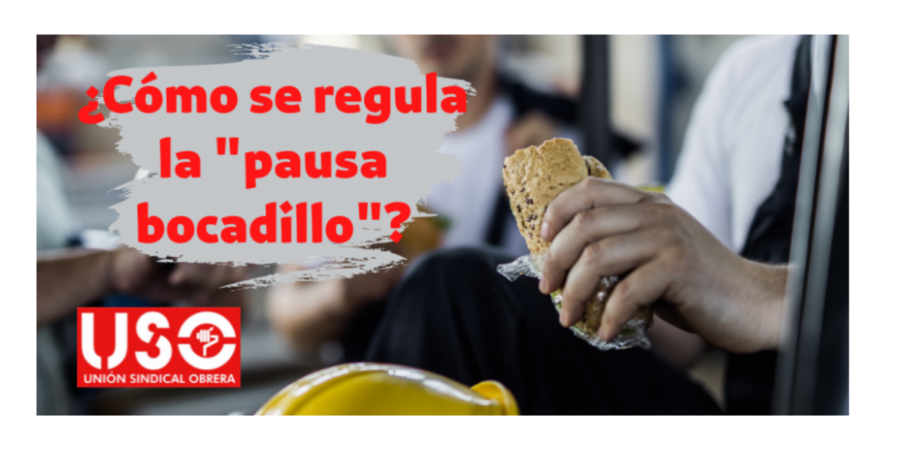 USO te informa de la pausa bocadillo