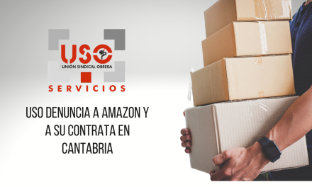 USO denuncia a Amazon y a su contrata en Cantabria