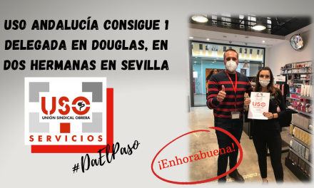 USO Andalucía consigue 1 delegada en Douglas, en Dos Hermanas en Sevilla