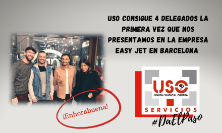 USO consigue 4 delegados la primera vez que nos presentamos en la empresa Easy Jet en Barcelona