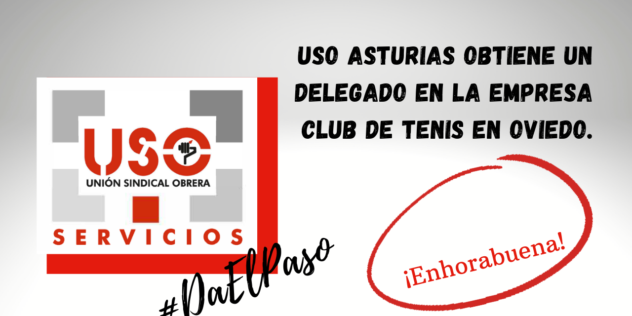 USO Asturias obtiene un delegado en la empresa Club de Tenis en Oviedo