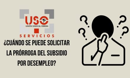 ¿Cuándo se puede solicitar la prórroga del subsidio por desempleo?