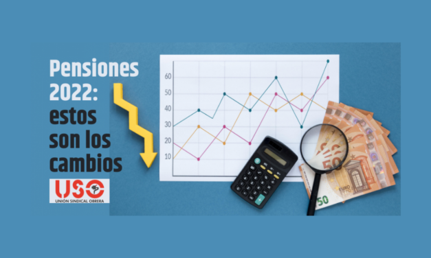 Informamos de los cambios  en la reforma de las pensiones para 2022