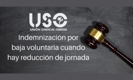 Si te reducen la jornada tienes derecho a una indemnización por baja voluntaria