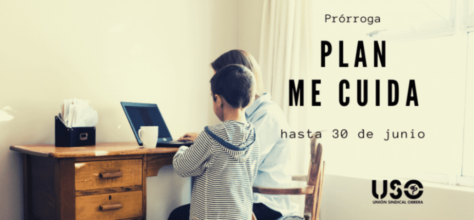 Se prorroga hasta el 30 de junio el Plan me cuida