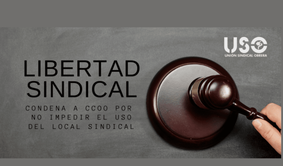 Analizamos la sentencia que condena a CCOO por vulnerar la libertad sindical en Acotral