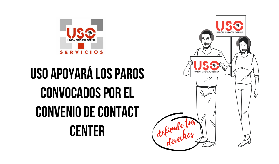 USO apoyará los paros convocados por el convenio de Contact Center