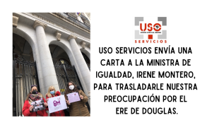 USO Servicios envía una carta a la ministra de igualdad, Irene Montero, para trasladarle nuestra preocupación por el ERE de Douglas.