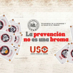 USO lanza la campaña “La prevención no es una broma”.