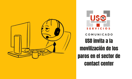 USO invita a la movilización de los paros en el sector de contact center