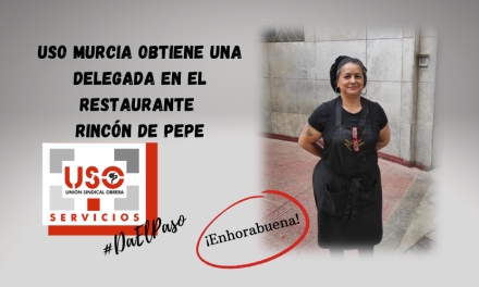 USO Murcia obtiene una delegada en el restaurante Rincón de Pepe