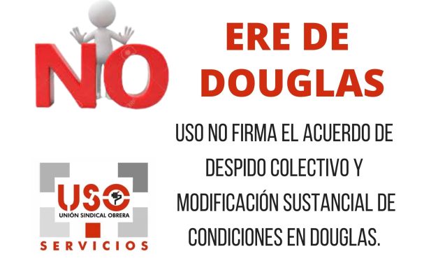USO no firma el acuerdo de despido colectivo y modificación sustancial de condiciones en Douglas.