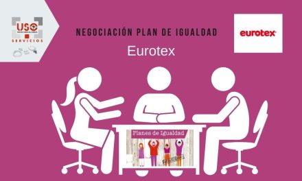 Se constituye en EUROTEX TCH la mesa para la negociación del plan de Igualdad