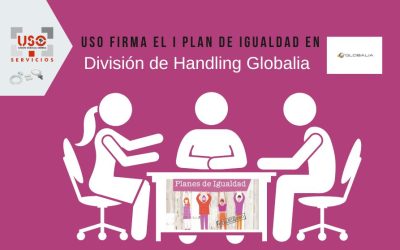USO firma el I Plan de Igualdad de la División de Handling Globalia
