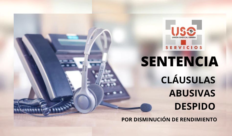 La Audiencia Nacional declara la nulidad de las cláusulas de extincion del contrato por disminución del rendimiento en Contact Center