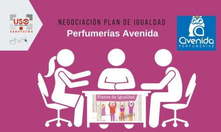 La mesa de negociación del Plan de Igualdad en el Grupo Recio (Perfumerías Avenida) echa a rodar