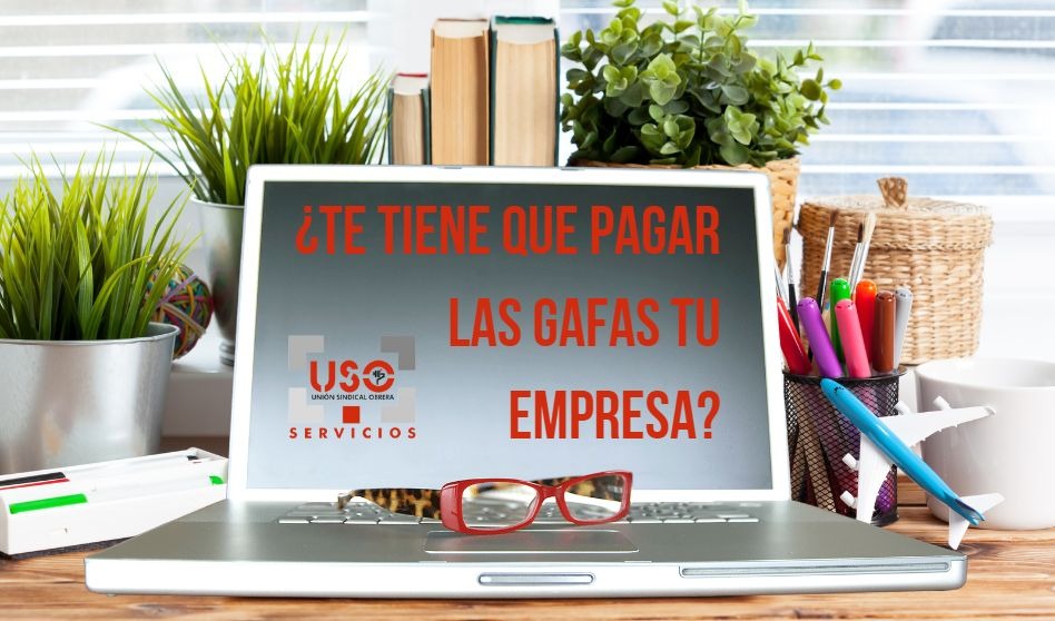 ¿Van a abonarte en tu empresa el coste de las gafas?