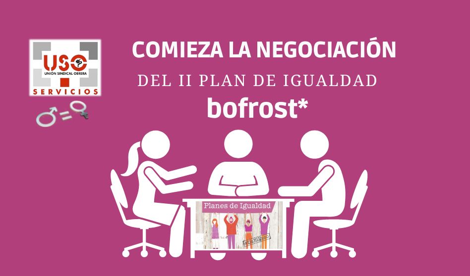 Inicio de la mesa de negociación del II Plan de Igualdad de bofrost*