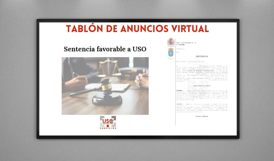 USO gana la demanda por vulneración de derecho fundamental al denegar Atento la habilitación de un tablón sindical virtual en su centro de La Coruña