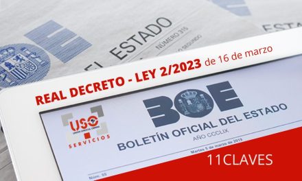 11 claves para conocer mejor el R.D-ley de 16 de marzo de 2023 que va a modificar el mercado laboral español