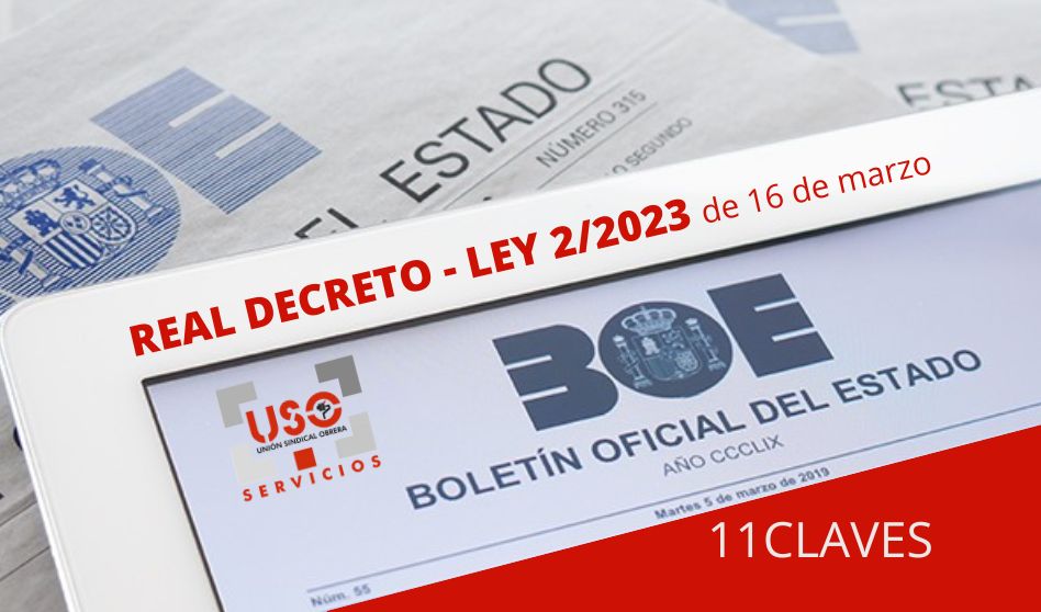 11 claves para conocer mejor el R.D-ley de 16 de marzo de 2023 que va a modificar el mercado laboral español