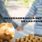 La ley de pensiones entra en escena. Aspectos a destacar