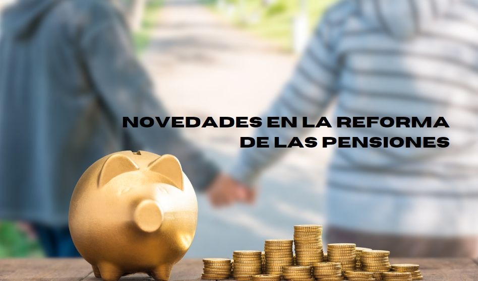 La ley de pensiones entra en escena. Aspectos a destacar