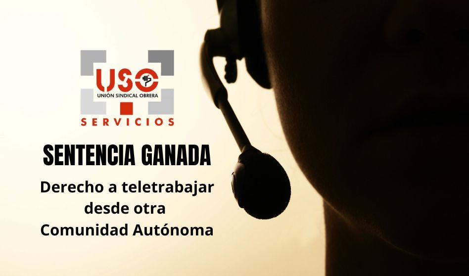 La Justicia da la razón a USO, una trabajadora seguirá teletrabajando al residir en otra Comunidad