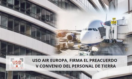 USO rubrica el Preacuerdo del V Convenio Colectivo para el personal de tierra en la compañía Air Europa