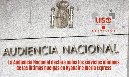Tras el recurso presentado por USO, la Audiencia Nacional declara nulos los servicios mínimos en Ryanair e Iberia Expresas