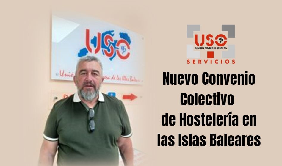 USO es critica con la firma del nuevo convenio colectivo de hostelería en las Islas Baleares