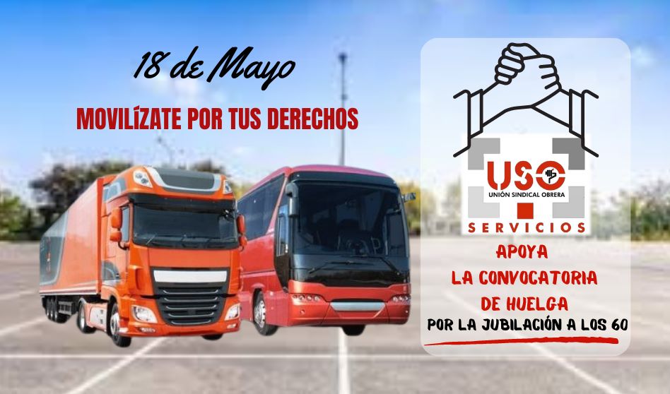 USO apoya la huelga general de los transportistas de mercancías y viajeros el 18 de mayo