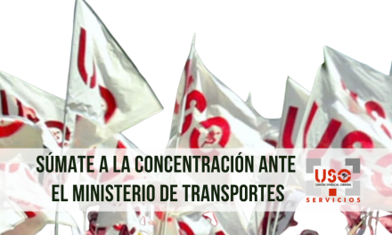 USO se concentra mañana ante el Ministerio de Transportes en Madrid como repulsa ante los abusos reiterados que se vienen produciendo del derecho de huelga en el sector aéreo
