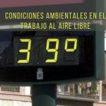 Si trabajas al aire libre y existe un aviso de riesgo por altas temperaturas hay una serie de medidas que debes conocer