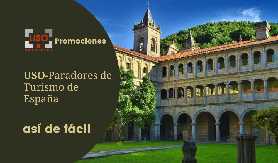 Promoción exclusiva para nuestra afiliación en los Paradores de Turismo de España