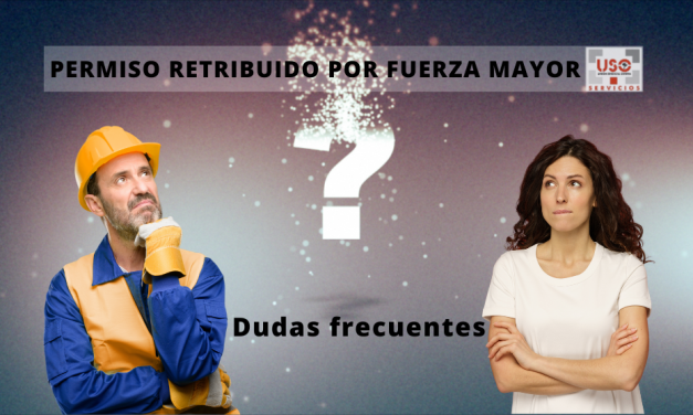 Permiso  por fuerza mayor; dudas frecuentes