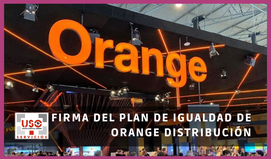 Firma del Plan de Igualdad de Orange distribución