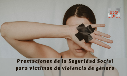 Derechos en materia de prestaciones de la Seguridad Social para víctimas de violencia de género