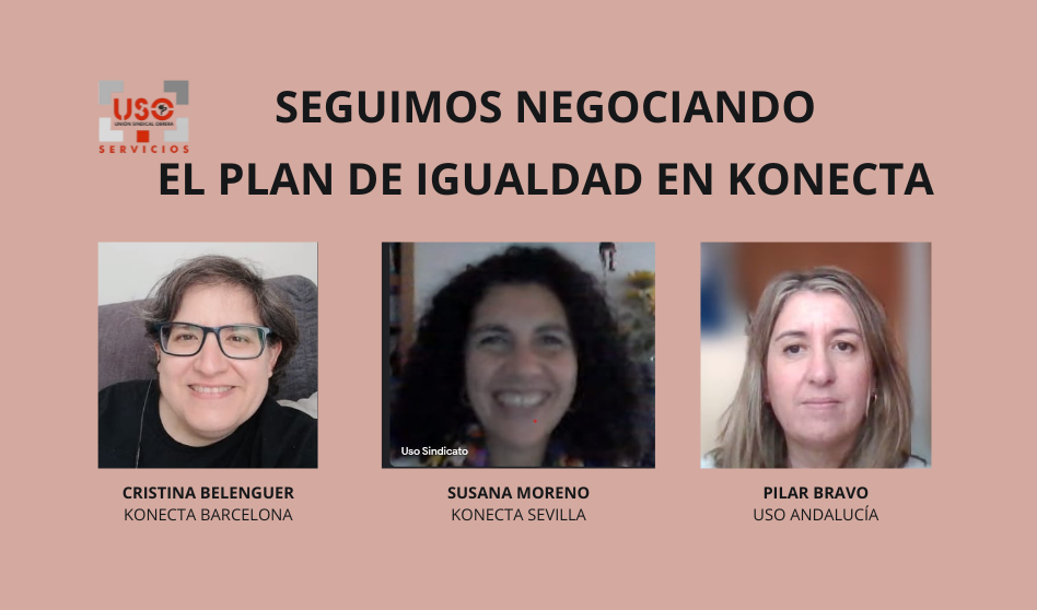 Seguimos negociando el Plan de Igualdad en Konecta