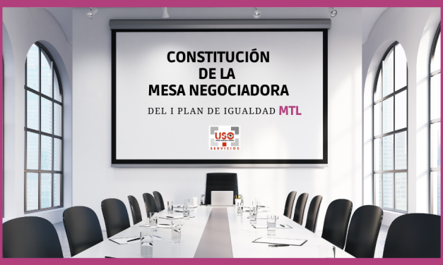 USO presente en la constitución de la mesa negociadora del I Plan de Igualdad de la empresa MTL