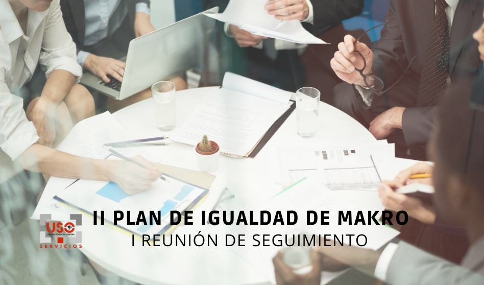 I Reunión de seguimiento del II Plan de Igualdad de MAKRO