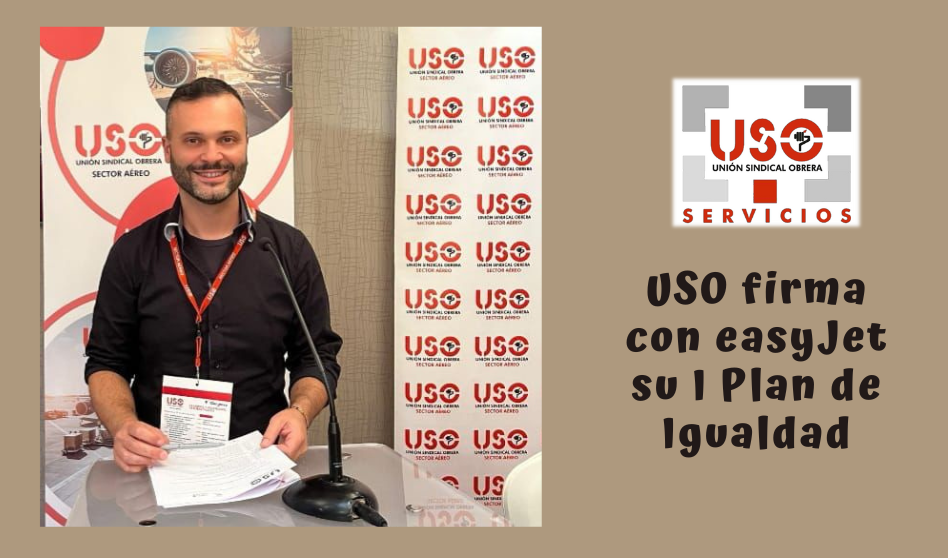 USO firma con easyJet su I Plan de Igualdad, siendo la primera aerolínea con un protocolo frente al acoso a personas LGTBQIA+