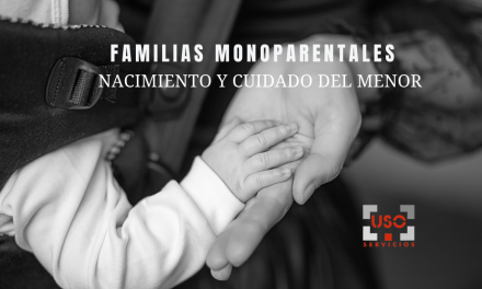 Nacimiento y cuidado del menor en familias monoparentales