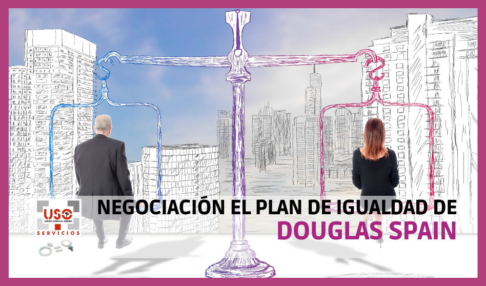 USO en la negociación del Plan del Igualdad de Douglas Spain